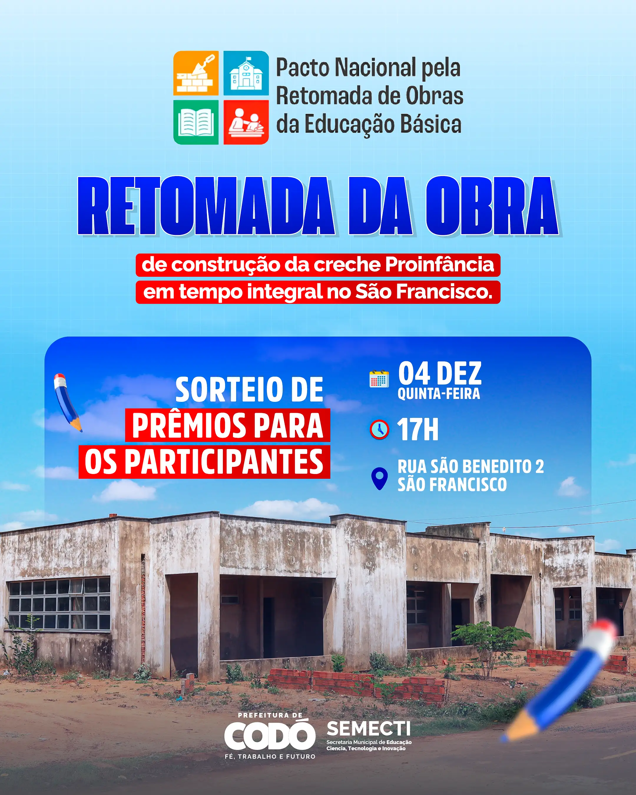 Prefeitura de Codó retoma obra de construção da Creche Proinfância em tempo integral no Bairro São Francisco
