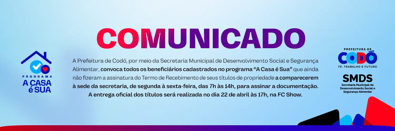 Prefeitura de Codó convoca beneficiários do programa “A Casa é Sua” para assinatura de termo de recebimento dos títulos