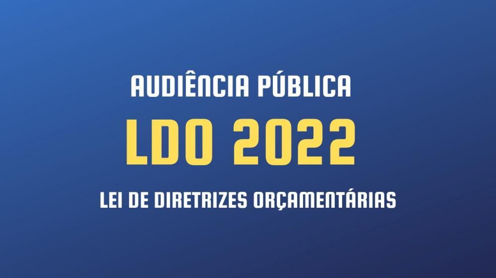 LDO 2022 – AUDIÊNCIA PÚBLICA