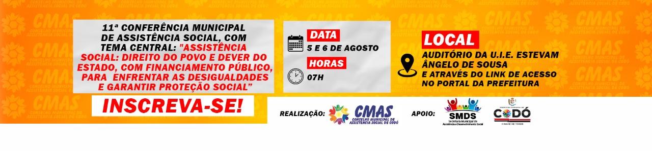 11ª CONFERÊNCIA MUNICIPAL DE ASSISTÊNCIA SOCIAL DE CODÓ/ MA